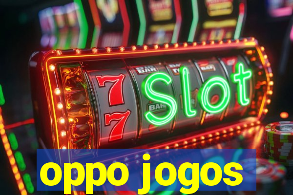 oppo jogos